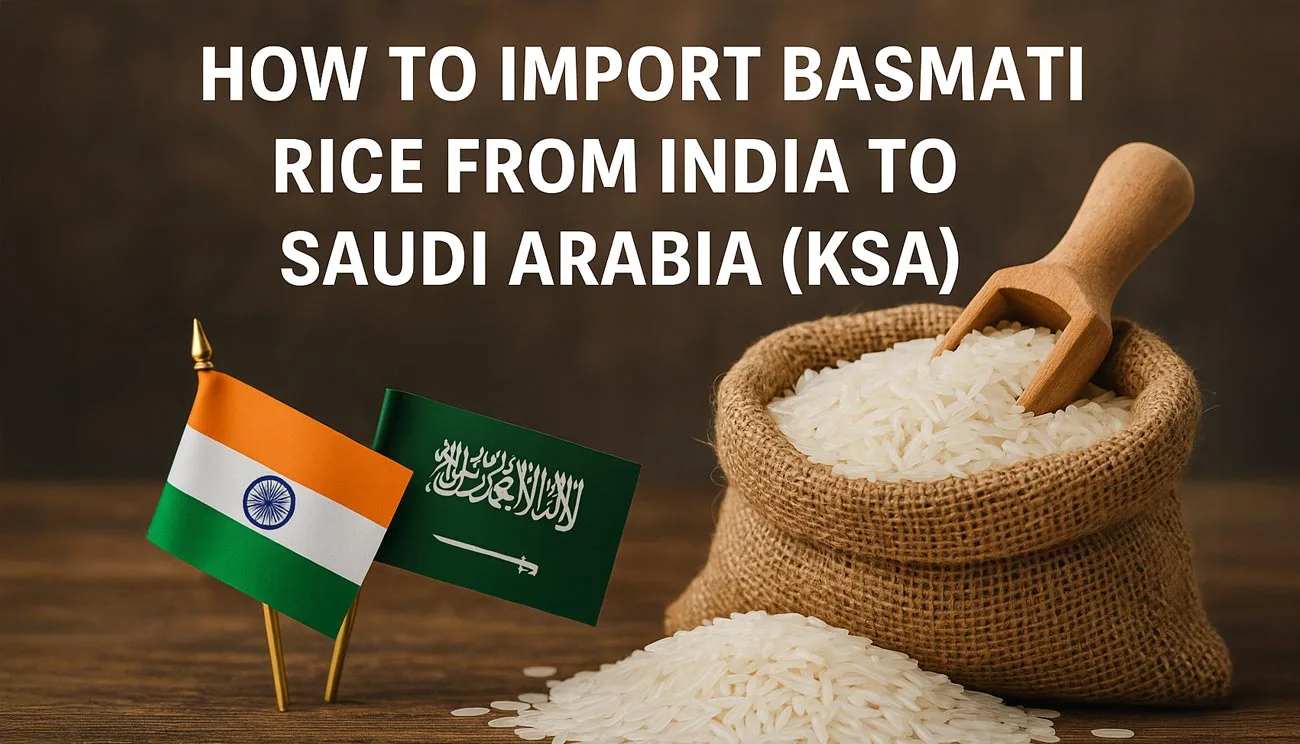 Import Basmati Rice from India to Saudi Arabia